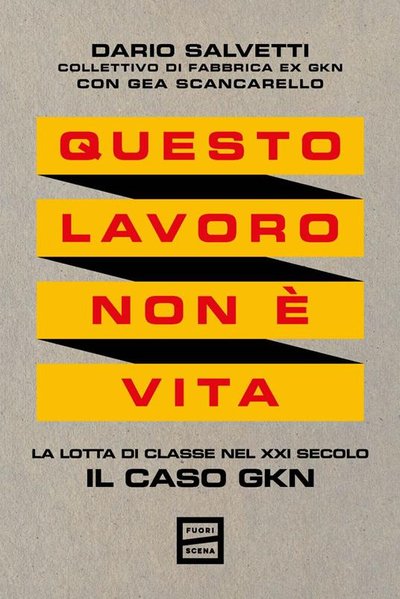 Couverture: Questo lavoro non e vita - Il caso GKN