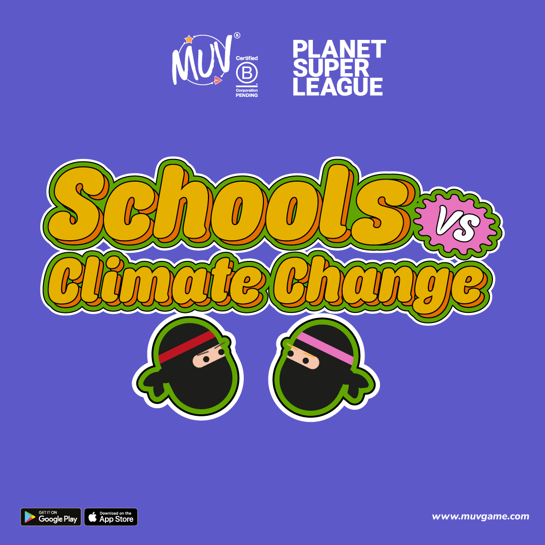 schools vs climate change challenge muv game planet super league 